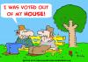 Cartoon: VOTED OUT OF MY HOUSE (small) by rmay tagged voted,out,of,my,house